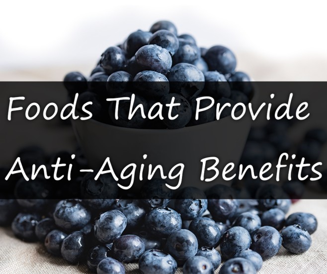 Foods That Provide anti aging benefits